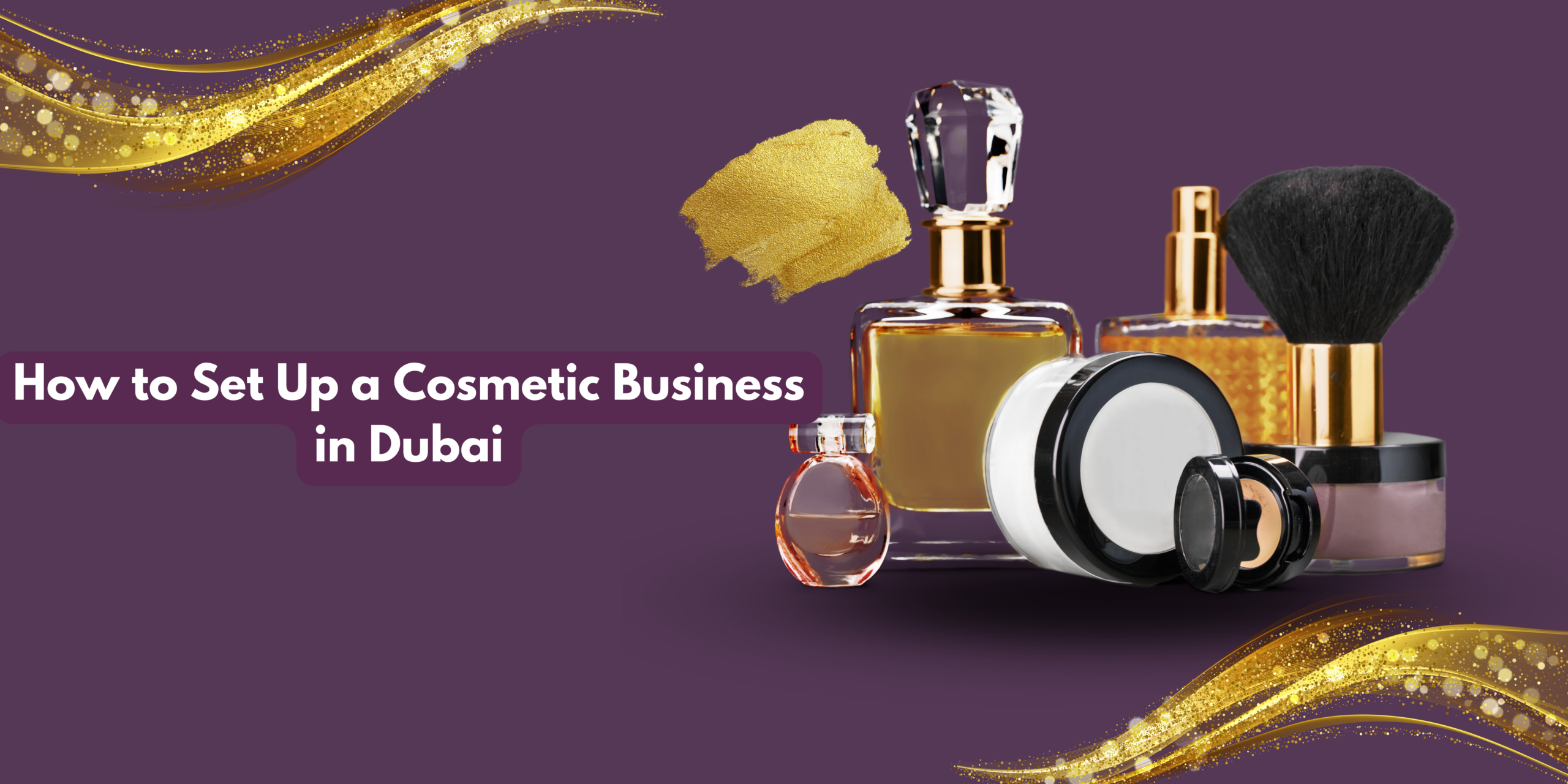 Cosmetic Business setup in Dubai