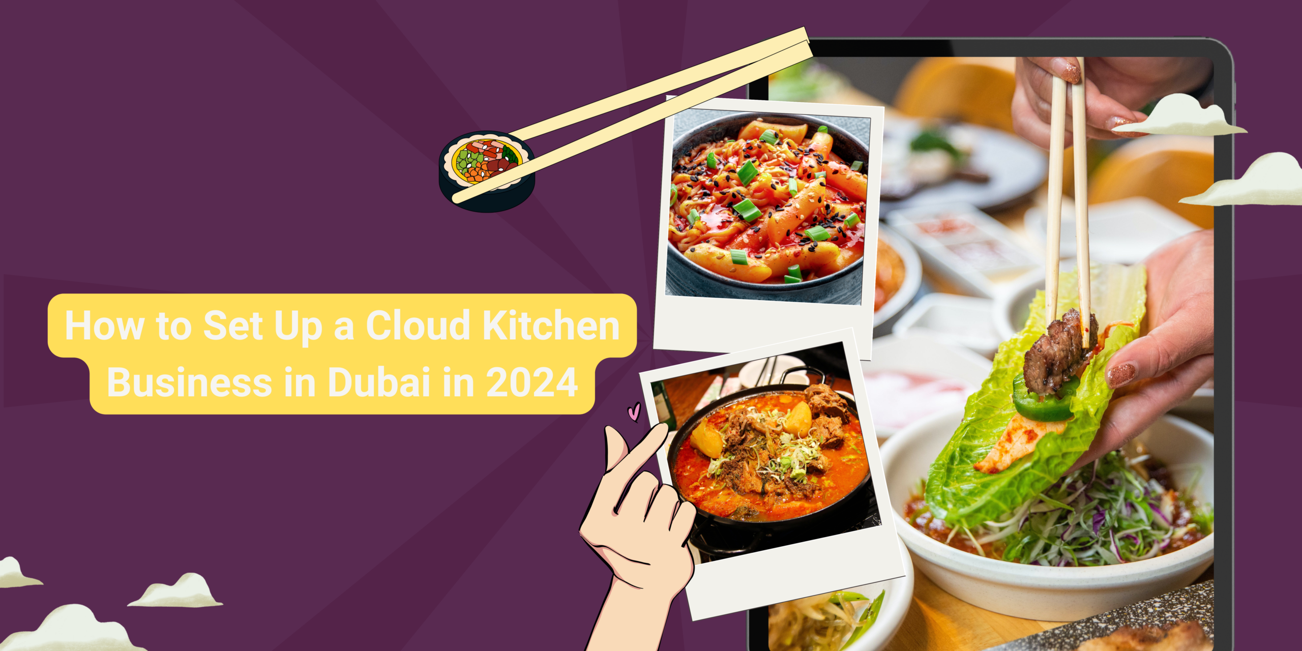 How to Set Up a Cloud Kitchen Business in Dubai in 2024