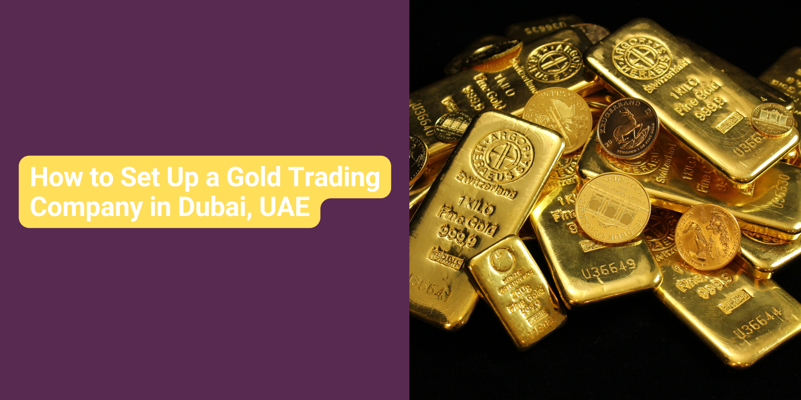 Set Up a Gold Trading Company in Dubai