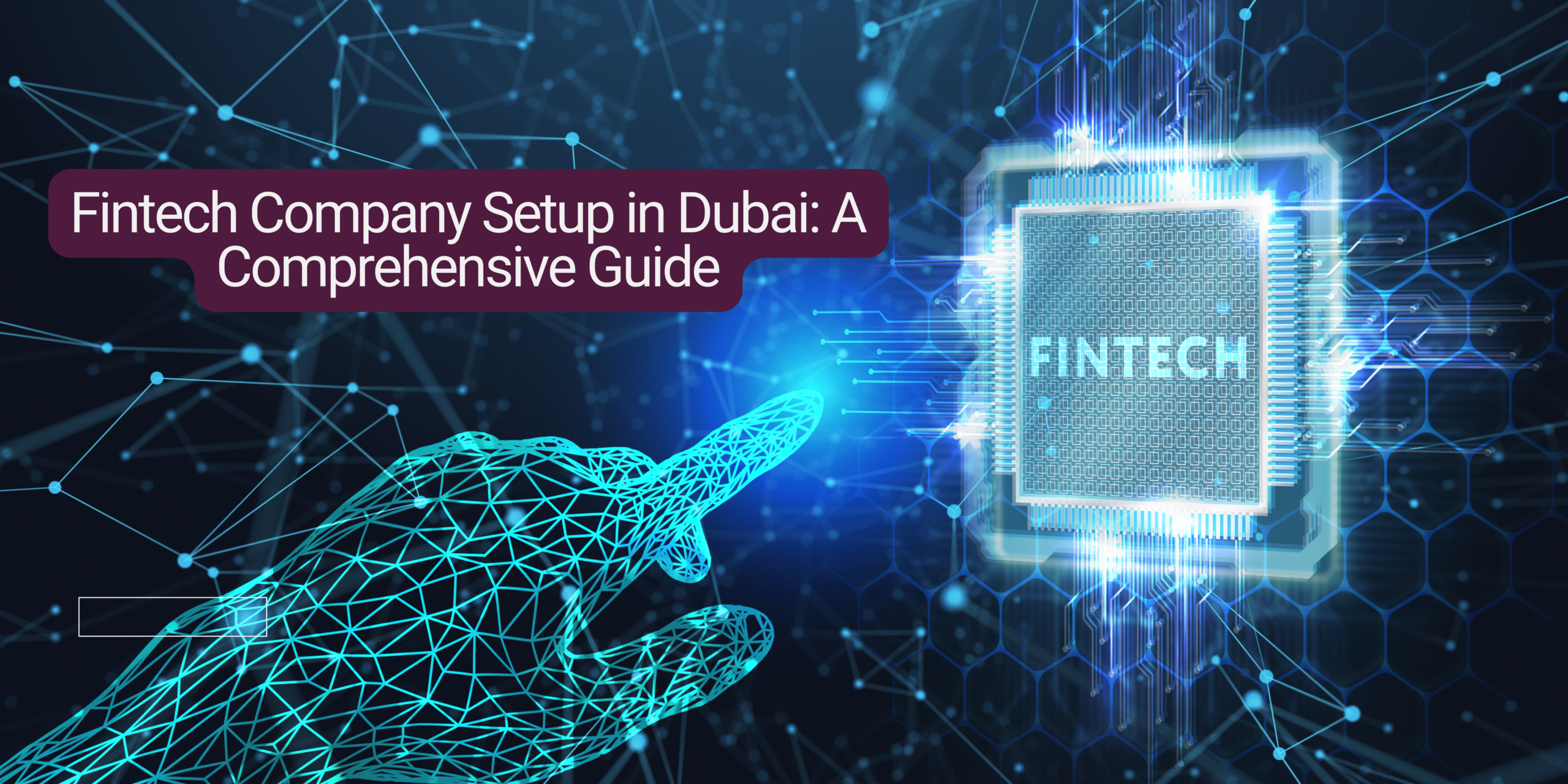 Fintech Company Setup in Dubai