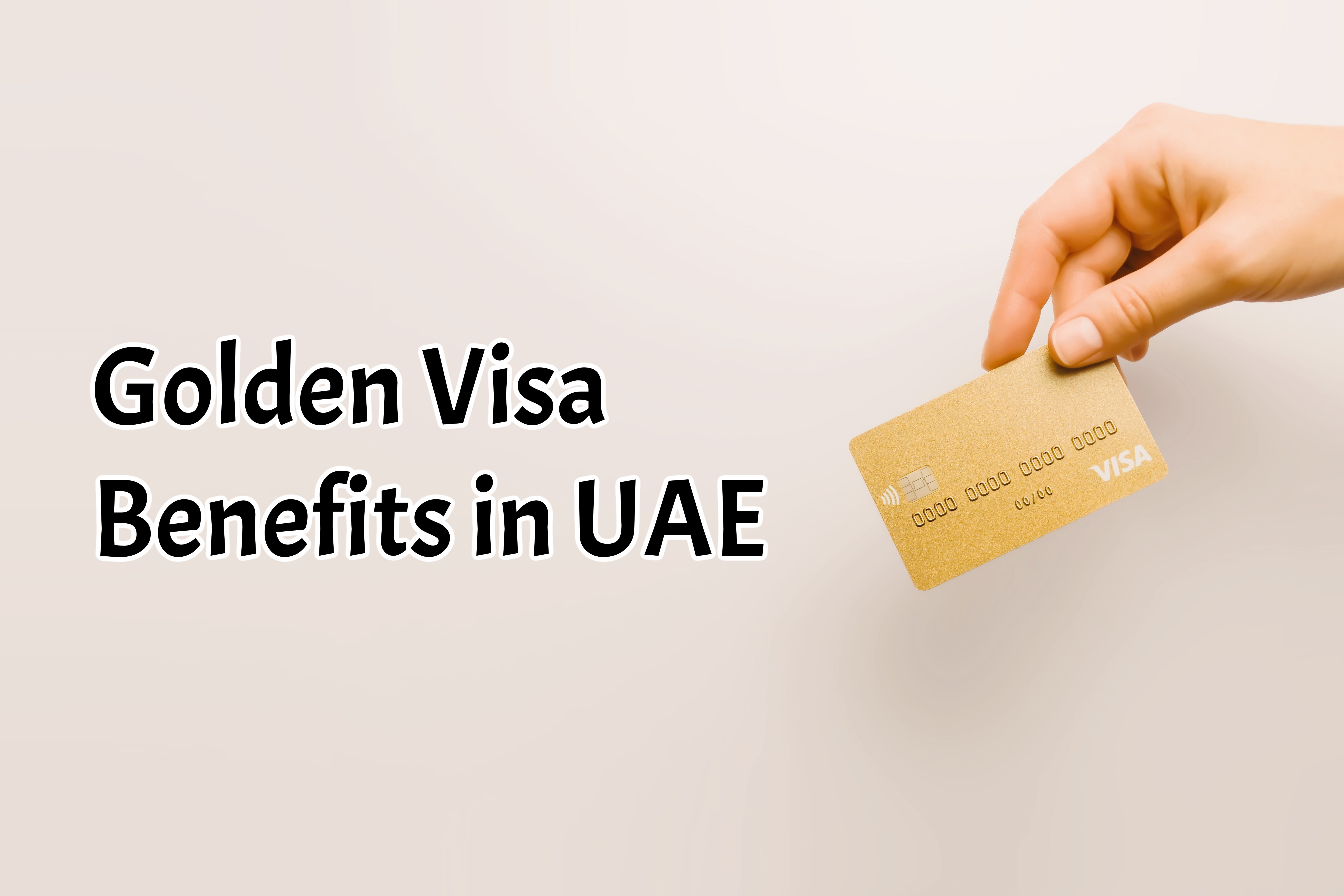 5 Key Benefits of the UAE Golden Visa for Expats and Investors 