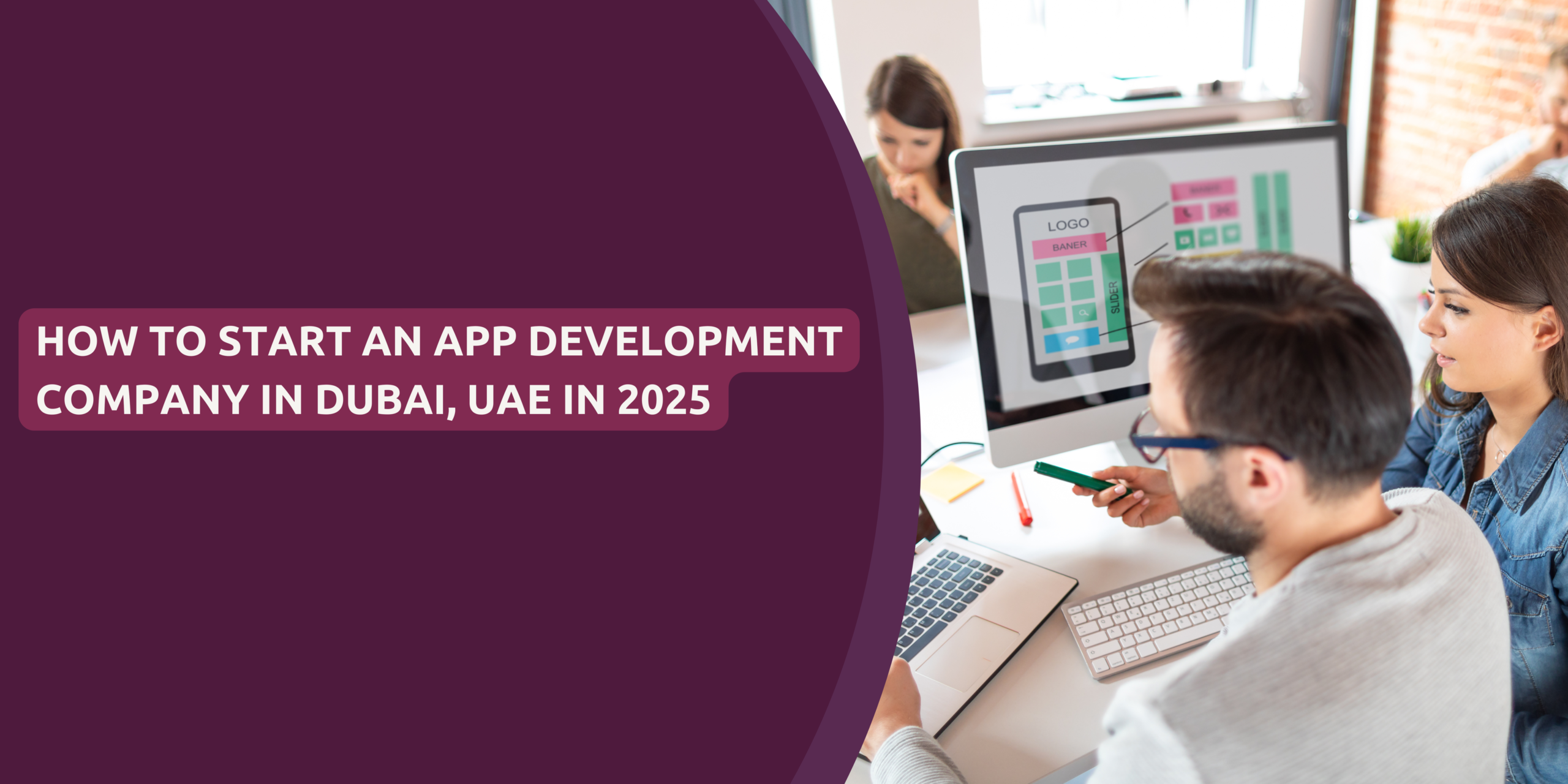 How to Start an App Development Company in Dubai, UAE in 2025