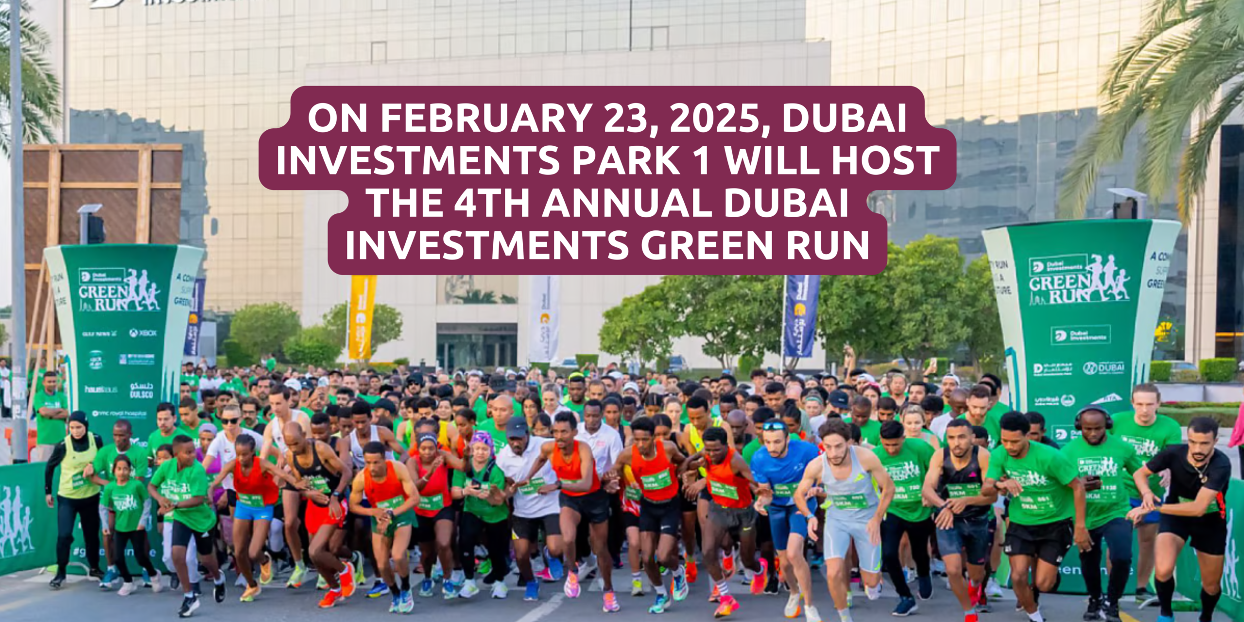 On February 23, 2025, Dubai Investments Park 1 will host the 4th Annual Dubai Investments Green Run