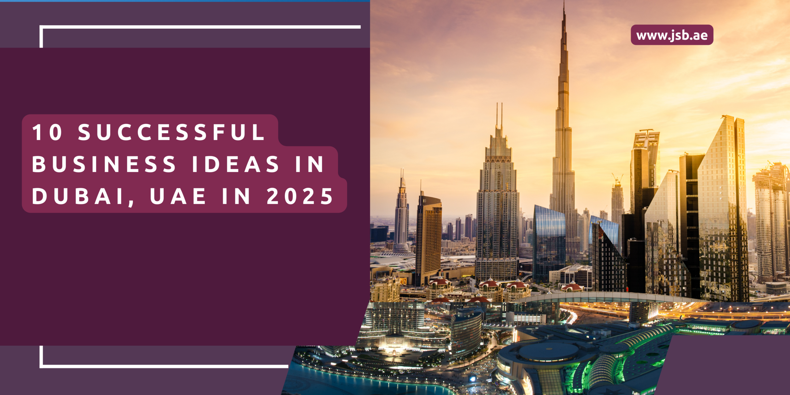 10 Successful Business Ideas in Dubai, UAE in 2025