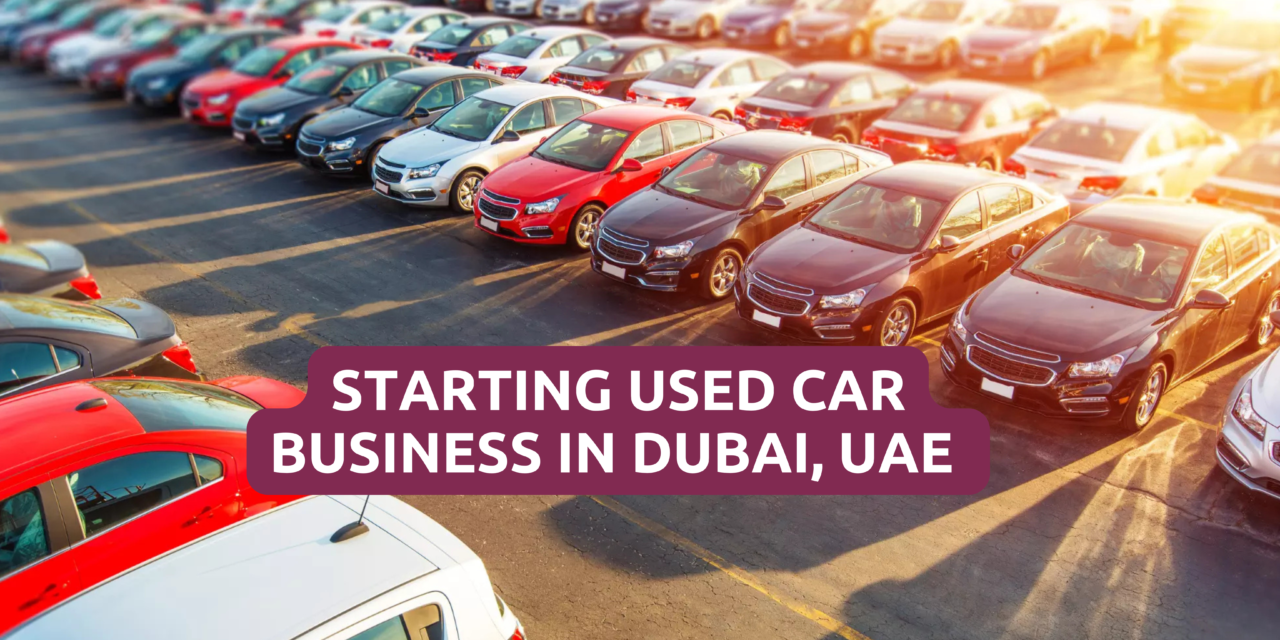 How to Start a Successful Used Car Business in Dubai