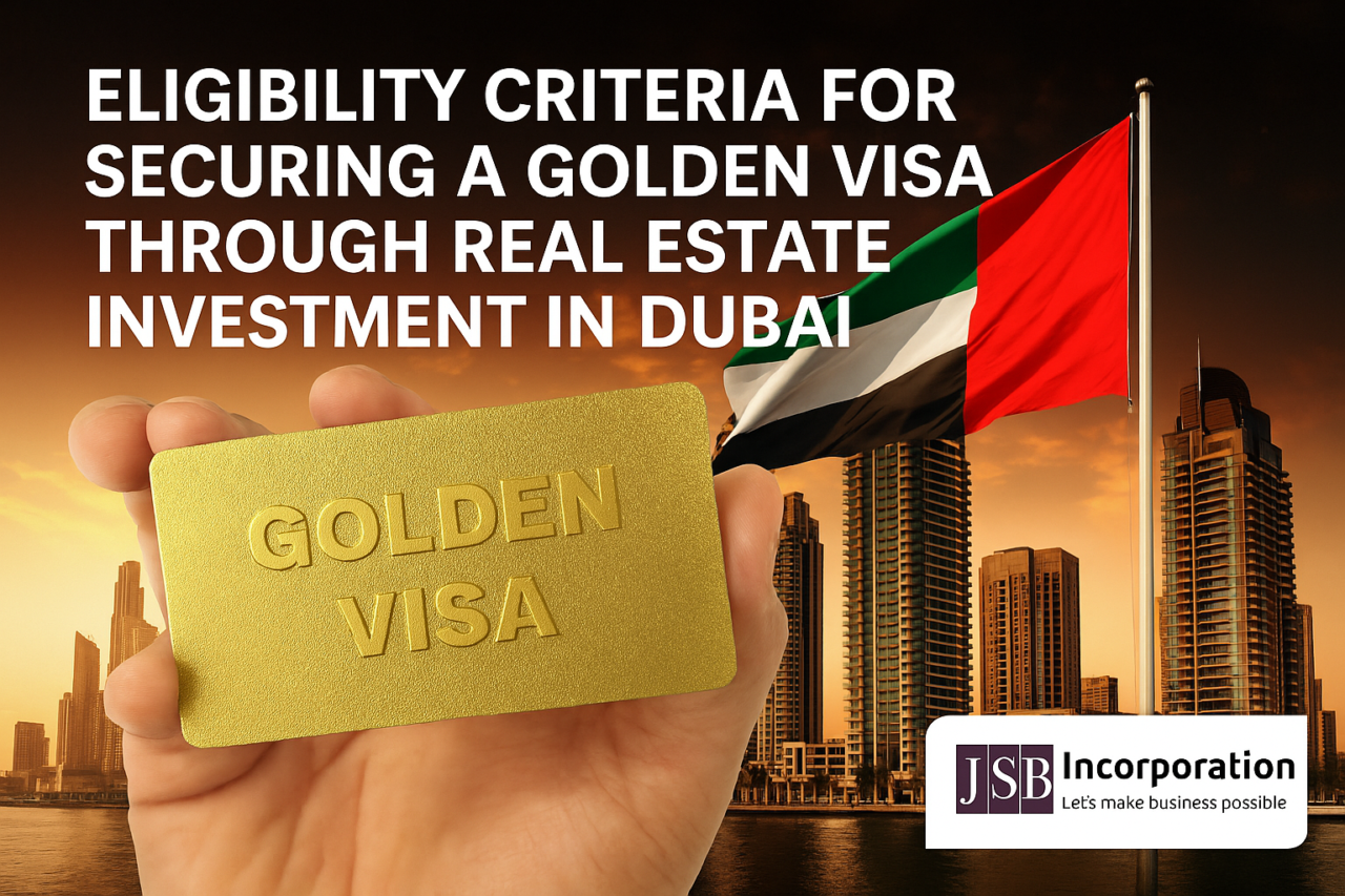 Eligibility Criteria for Securing a Golden Visa Through Real Estate Investment in Dubai