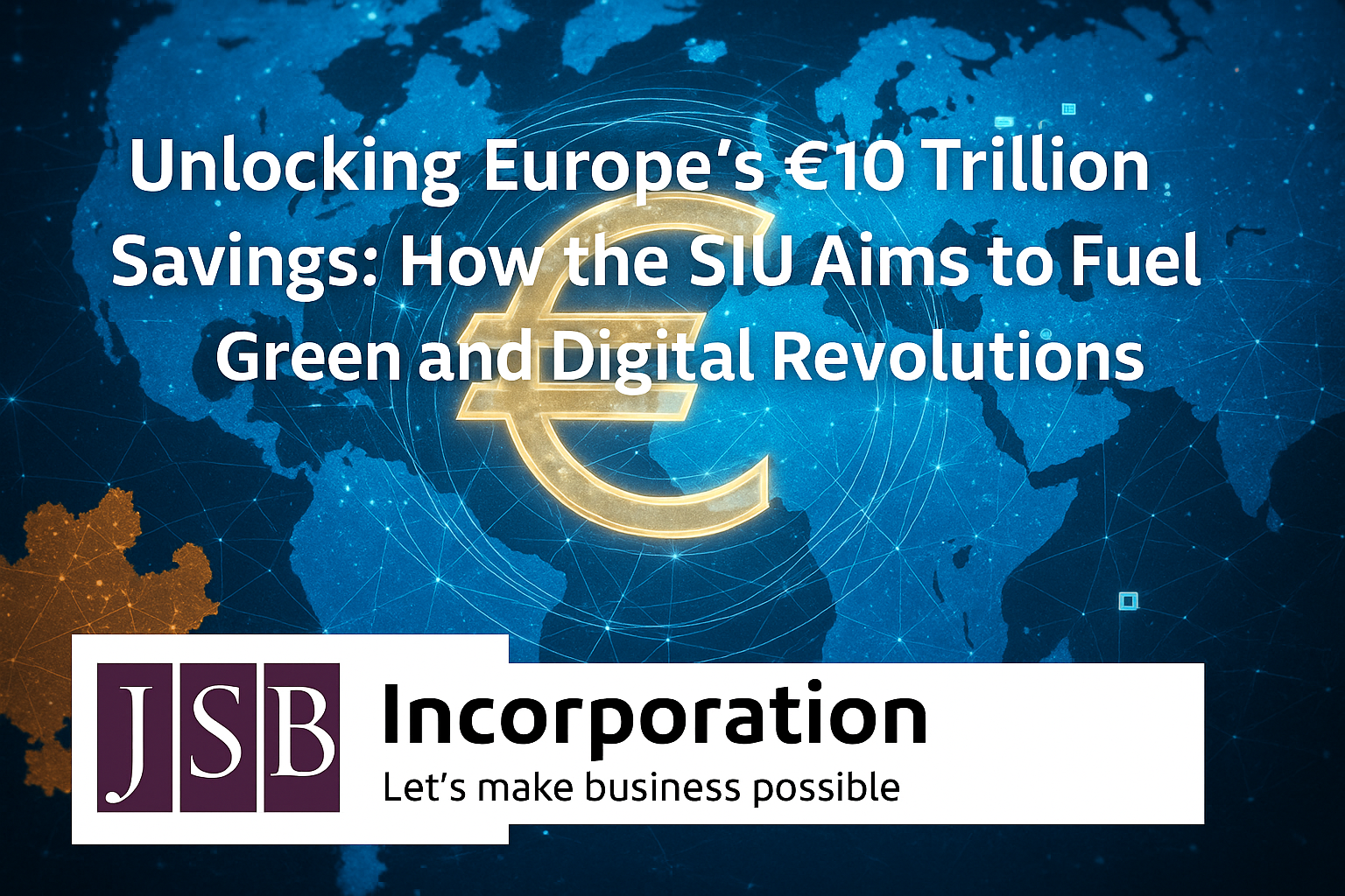 Unlocking Europe’s €10 Trillion Savings How the SIU Aims to Fuel Green and Digital Revolutions