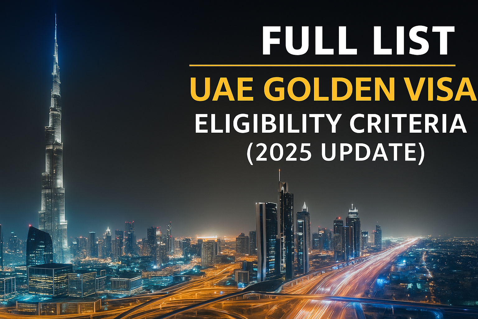 Full List of UAE Golden Visa Eligibility Criteria (2025 Update)