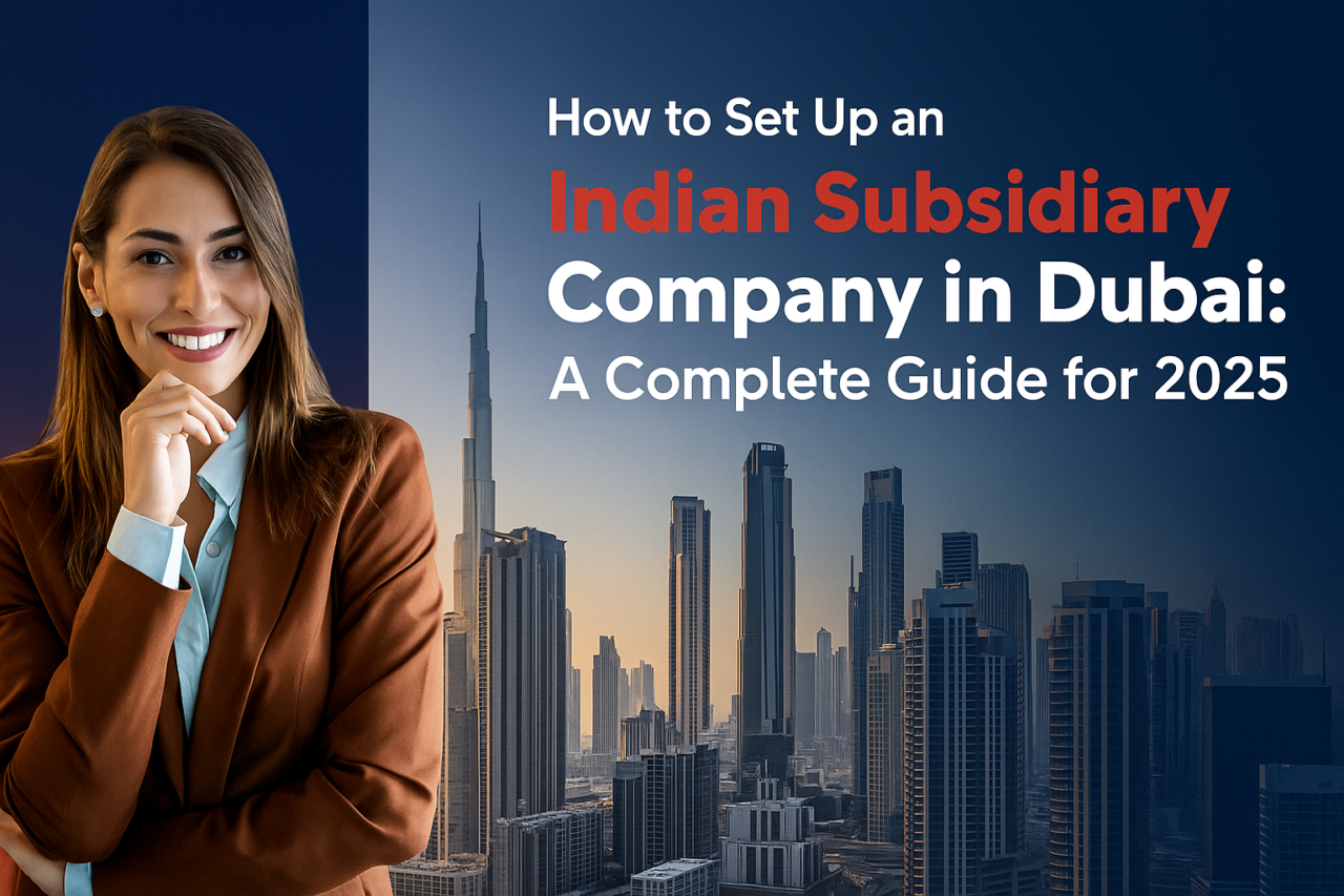 How to Set Up an Indian Subsidiary Company in Dubai