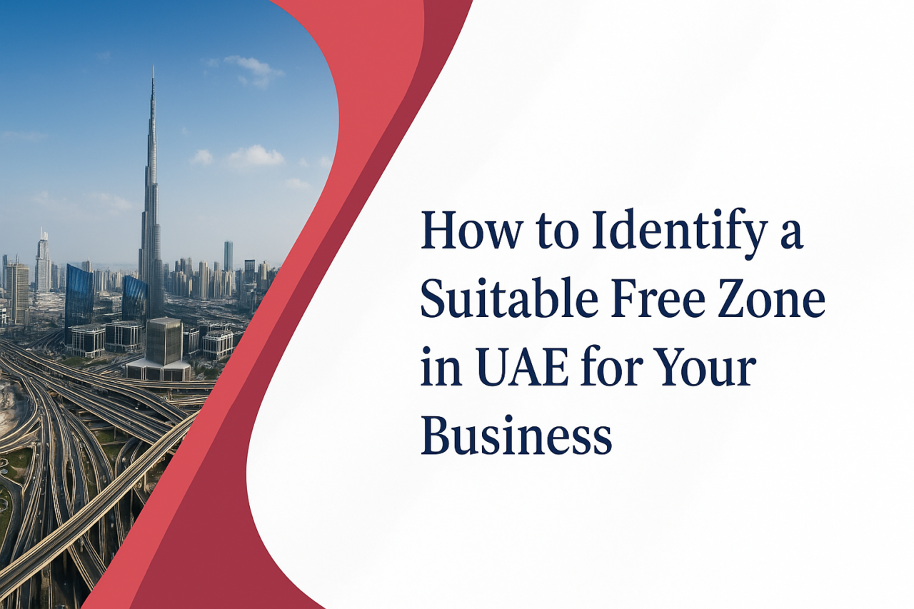 UAE Free Zone Selection Guide 15 Essential Criteria 2025