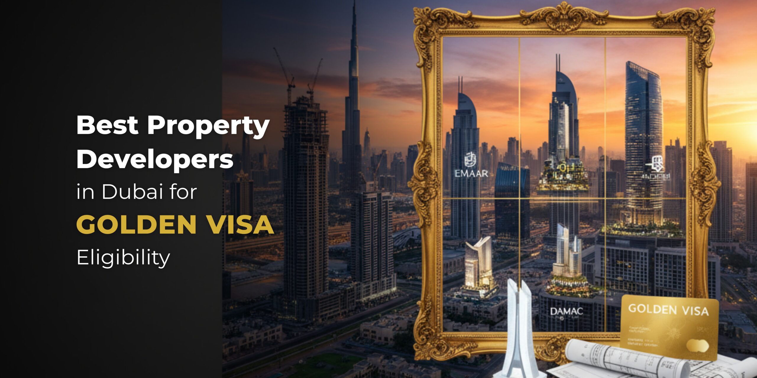 Best Property Developers in Dubai for Golden Visa Eligibility