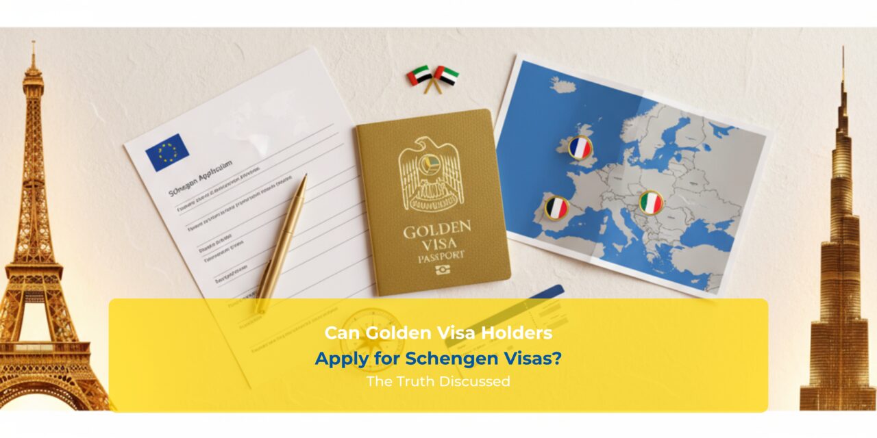 Can Golden Visa Holders Apply for Schengen Visas The Truth Discussed
