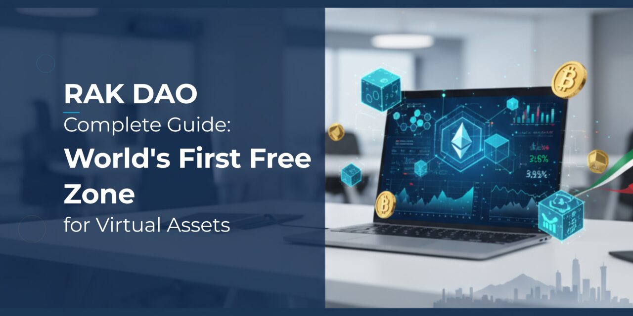 RAK DAO Complete Guide World's First Free Zone for Virtual Assets
