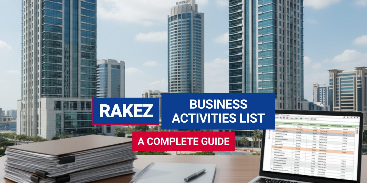 RAKEZ Business Activities List A Complete Guide