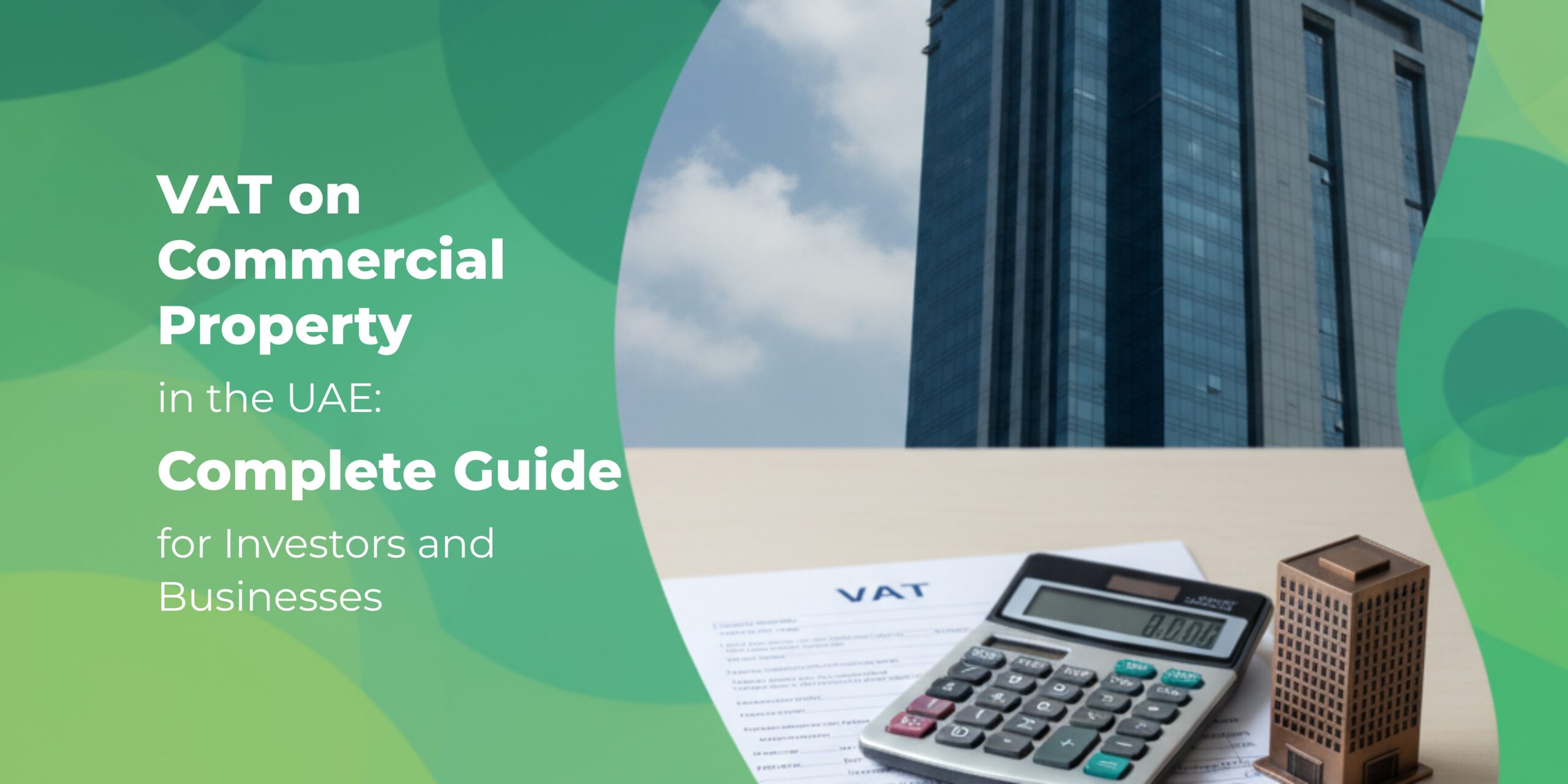 VAT on Commercial Property in the UAE Complete Guide for Investors and Businesses