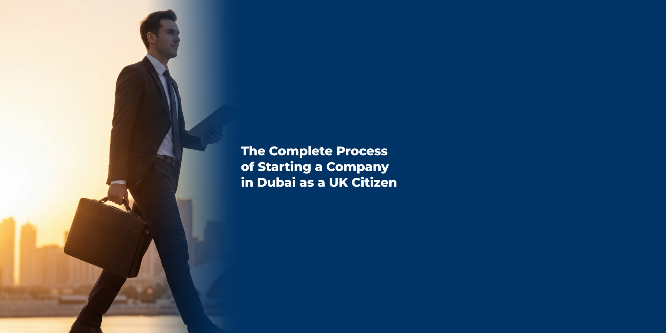 The Complete Process of Starting a Company in Dubai as a UK Citizen