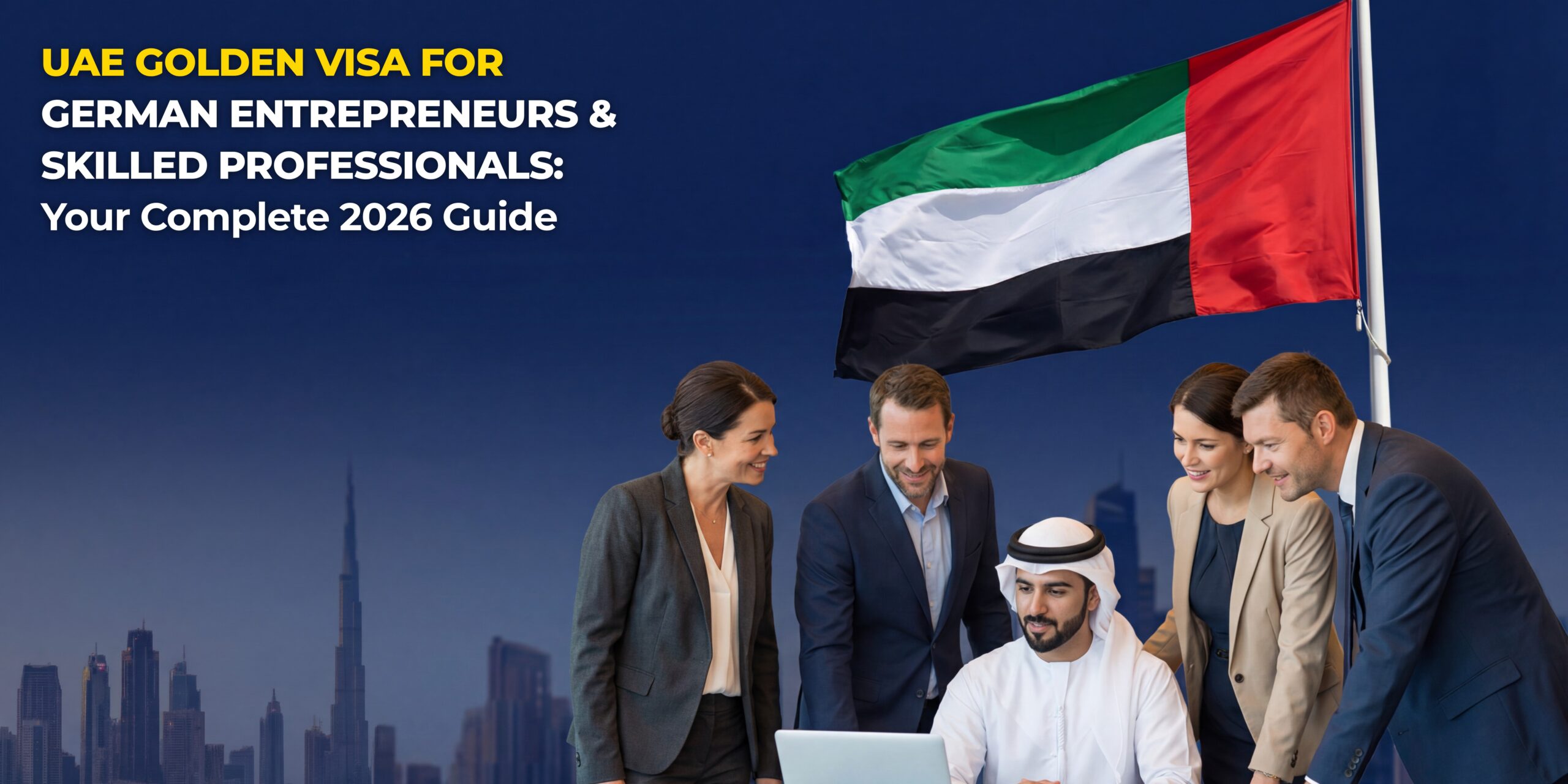 UAE Golden Visa for German Entrepreneurs & Skilled Professionals Your Complete 2026 Guide