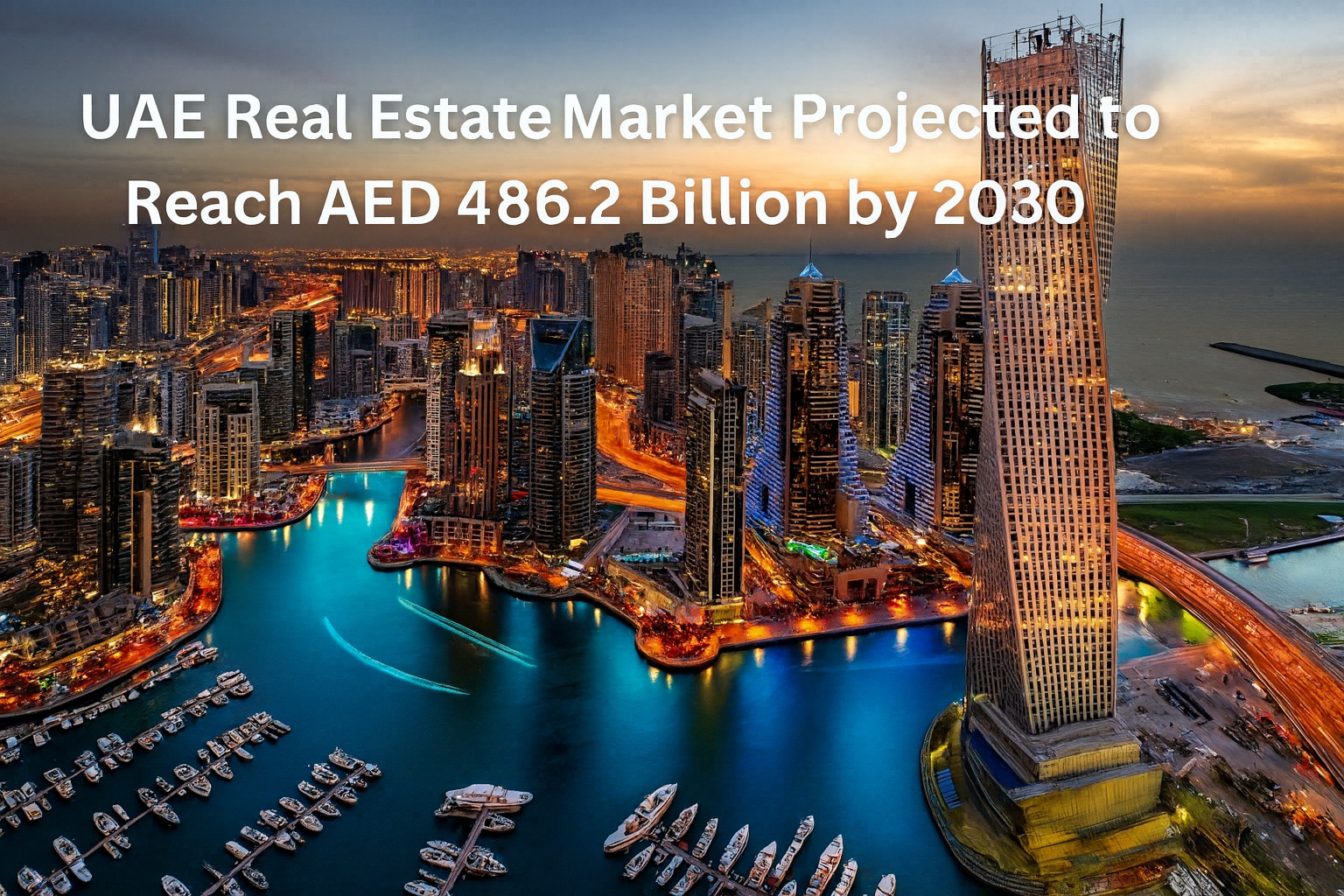 UAE Real Estate Market Projected to Reach AED 486.2 Billion by 2030