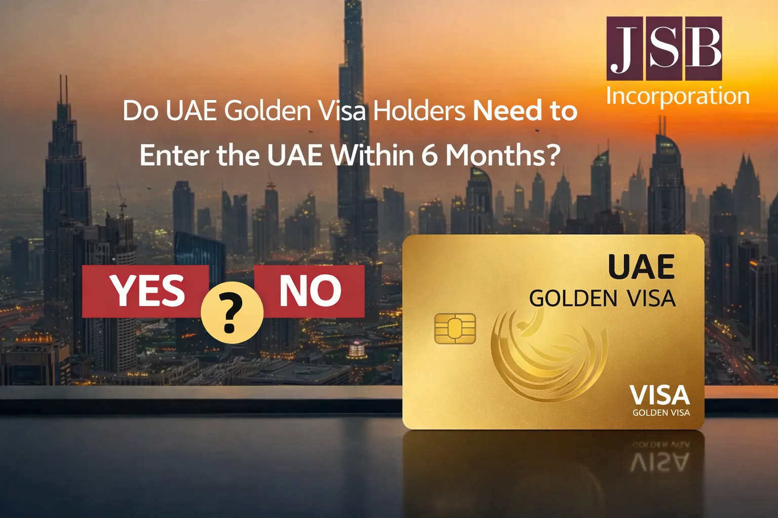 Do UAE Golden Visa Holders Need to Enter the UAE Within 6 Months