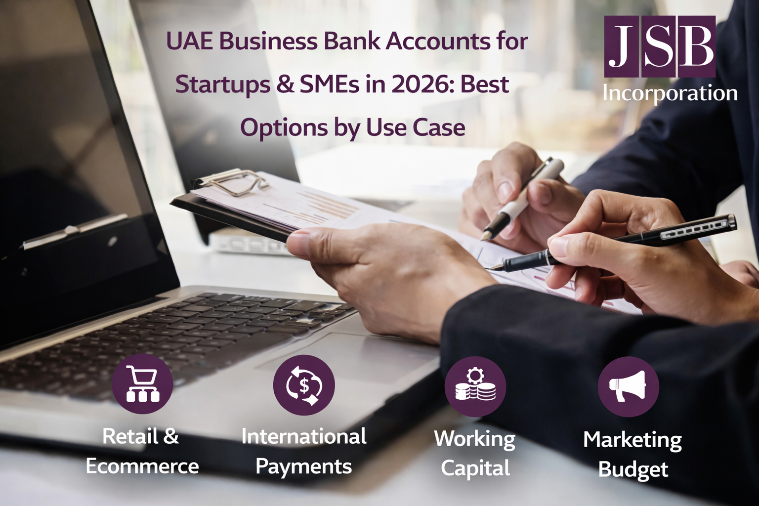 UAE Business Bank Accounts for Startups & SMEs in 2026 Best Options by Use Case