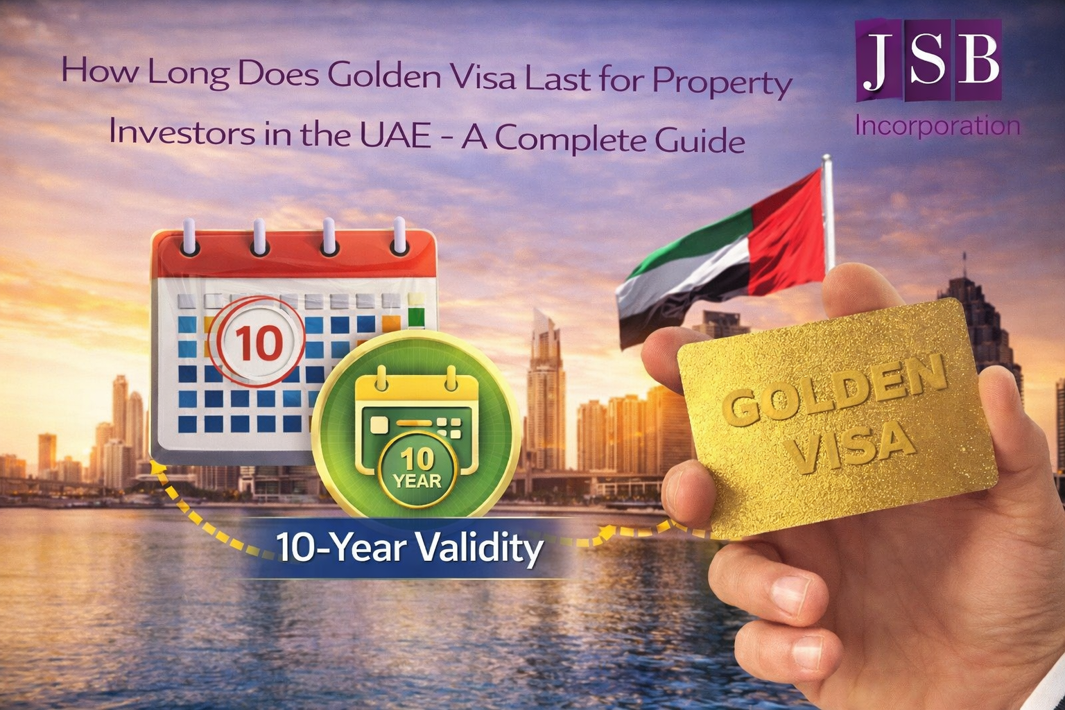 How Long Does Golden Visa Last for Property Investors in the UAE - A Complete Guide