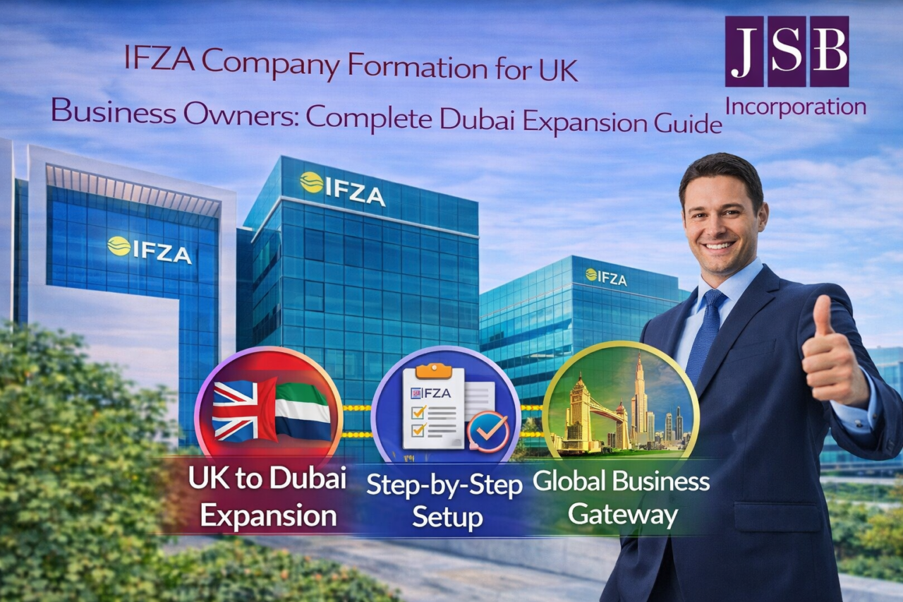 IFZA Company Formation for UK Business Owners Complete Dubai Expansion Guide