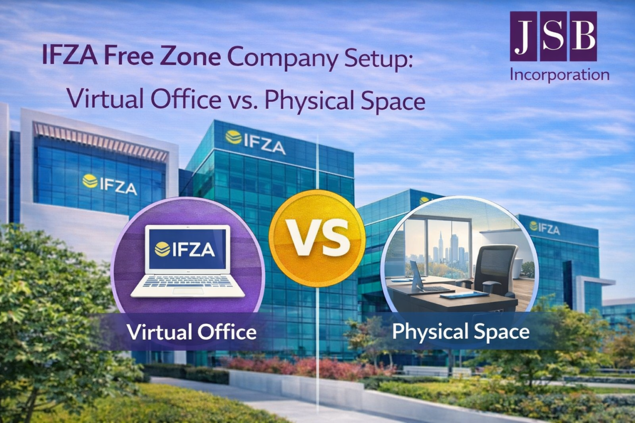 IFZA Free Zone Company Setup Virtual Office vs. Physical Space