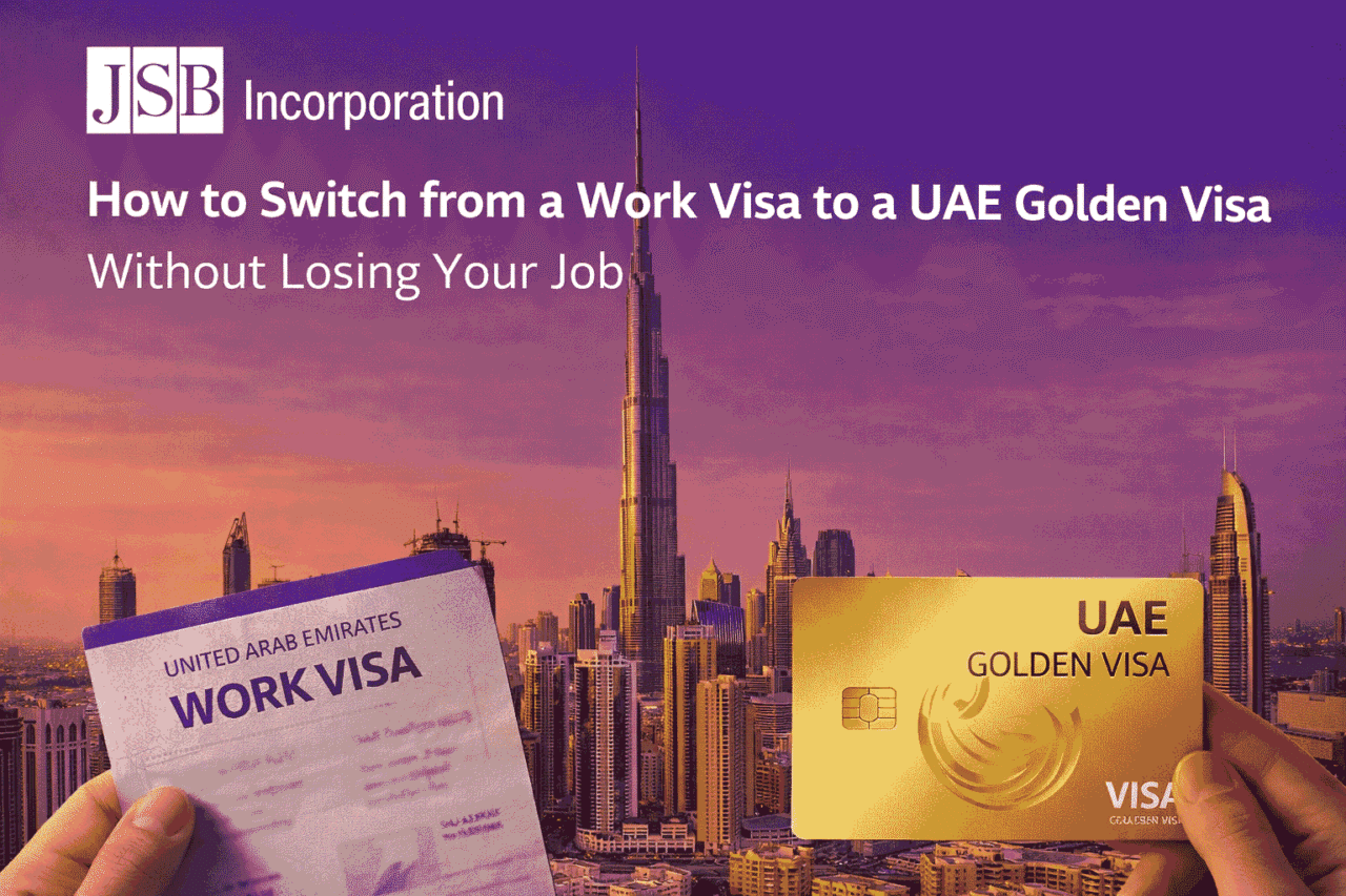 How to Switch from a Work Visa to a UAE Golden Visa Without Losing Your Job
