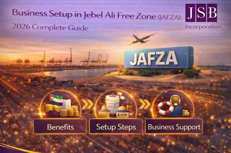 Business Setup in Jebel Ali Free Zone (JAFZA) 2026 Complete Guide
