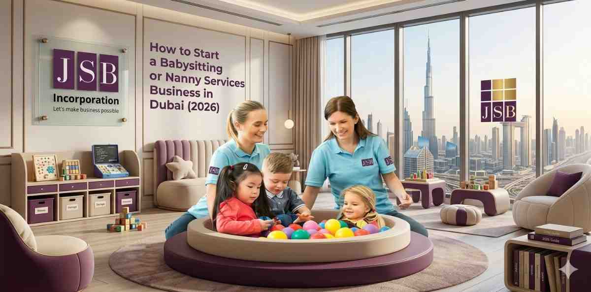 How to Start a Babysitting or Nanny Services Business in Dubai (2026)