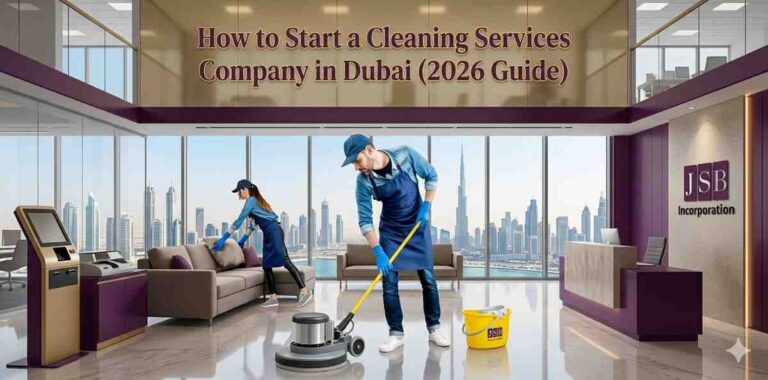 How to Start a Cleaning Services Company in Dubai (2026 Guide)