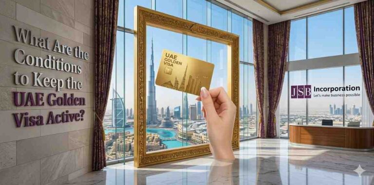 What Are the Conditions to Keep the UAE Golden Visa Active